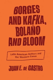 Front cover_Borges and Kafka, Bola�o and Bloom