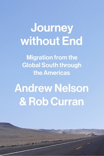 Journey Without End: Migration From The Global South Through The Americas