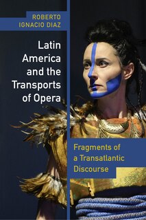 Front cover_Latin America and the Transports of Opera