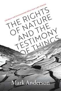 Couverture_The Rights of Nature and the Testimony of Things