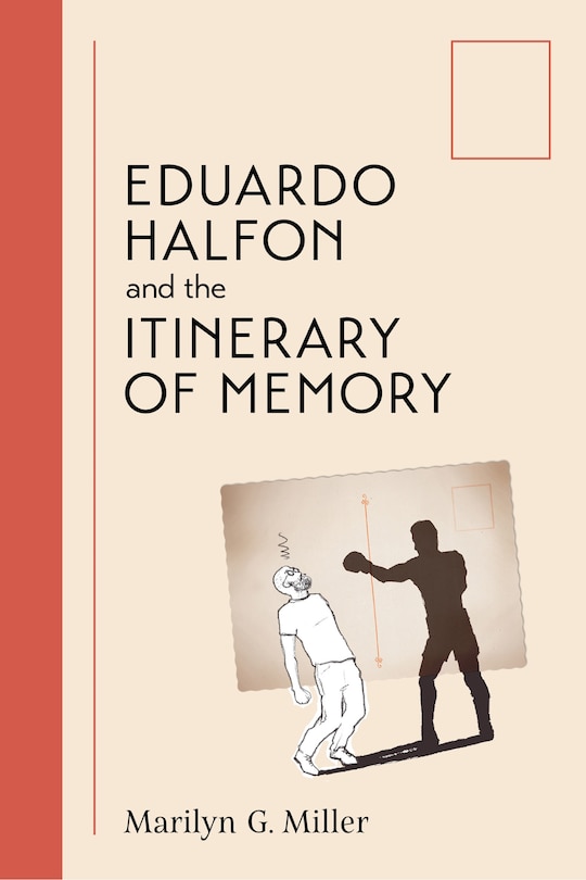 Front cover_Eduardo Halfon and the Itinerary of Memory