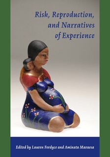 Front cover_Risk, Reproduction, And Narratives Of Experience