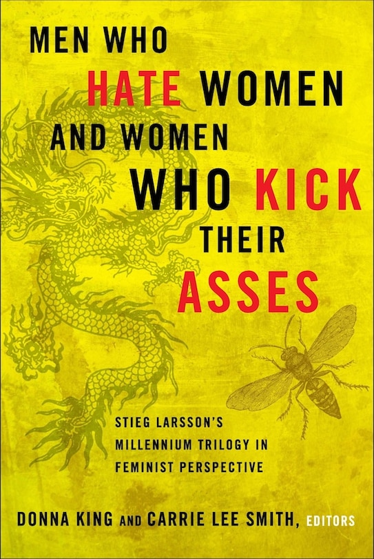 Front cover_Men Who Hate Women And Women Who Kick Their Asses