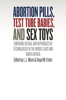 Front cover_Abortion Pills, Test Tube Babies, And Sex Toys