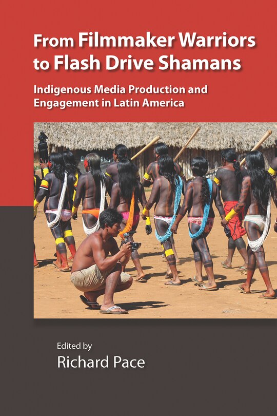 Couverture_From Filmmaker Warriors To Flash Drive Shamans