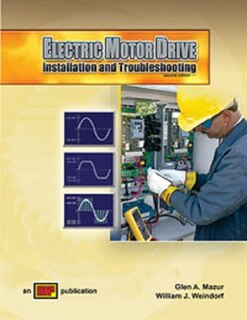Electric Motor Drive Installation And Troubleshooting