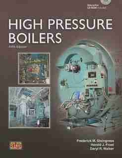High Pressure Boilers de Frederick M. Steingress