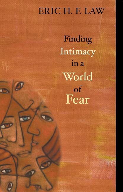 Finding Intimacy in a World of Fear