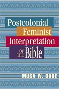 Front cover_Postcolonial Feminist Interpretation Of The Bible