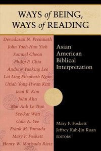 Ways Of Being, Ways Of Reading: Asian American Biblical Interpretation