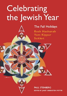 Front cover_Celebrating the Jewish Year: The Fall Holidays