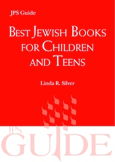 Best Jewish Books for Children and Teens: A JPS Guide