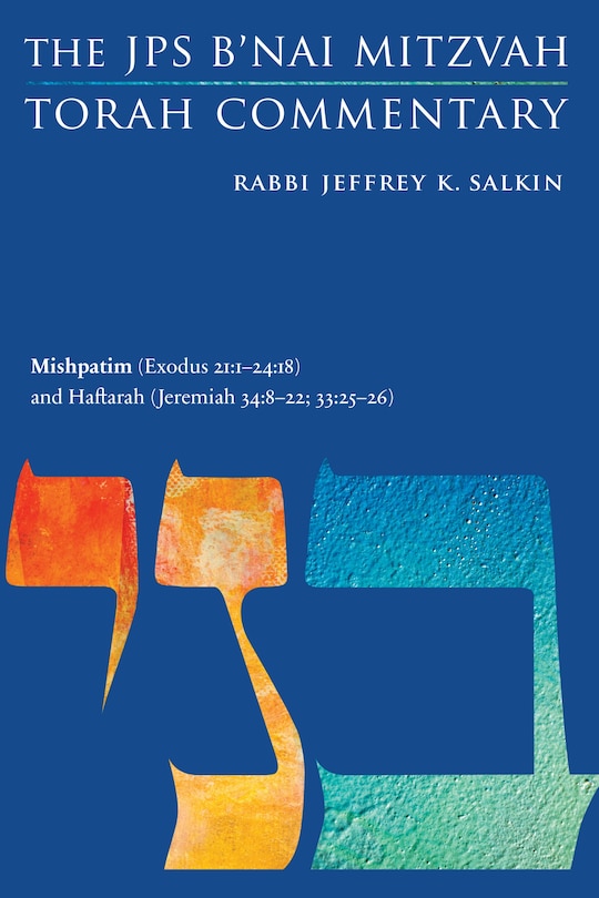 Front cover_Mishpatim (Exodus 21:1-24:18) and Haftarah (Jeremiah 34:8-22; 33:25-26)
