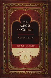 The Cross of Christ: God's Work for Us