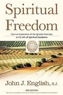 Front cover_Spiritual Freedom: From an Experience of the Ignatian Exercises to the Art of Spiritual Guidance