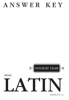 Couverture_Henle Latin Fourth Year Answer Key