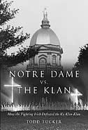 Notre Dame vs. The Klan: How the Fighting Irish Defeated the Ku Klux Klan