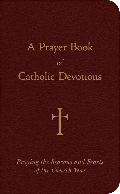 Front cover_A Prayer Book Of Catholic Devotions