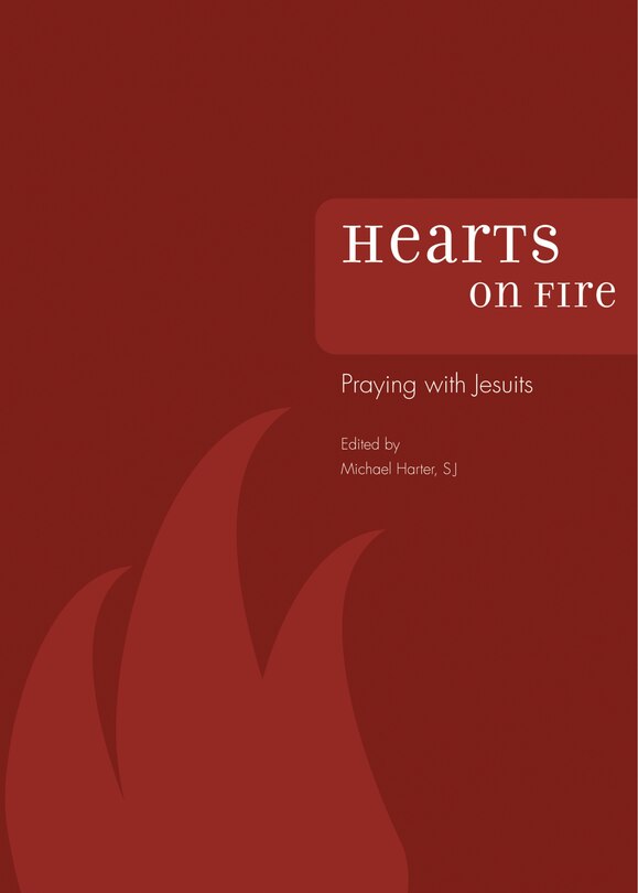 Front cover_Hearts On Fire: Praying With Jesuits