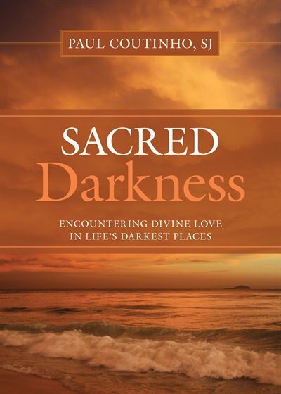 Couverture_Sacred Darkness: Encountering Divine Love In Life's Darkest Places