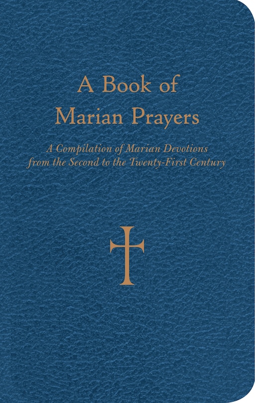 Couverture_A Book Of Marian Prayers: A Compilation Of Marian Devotions From The Second To The Twenty-first Century