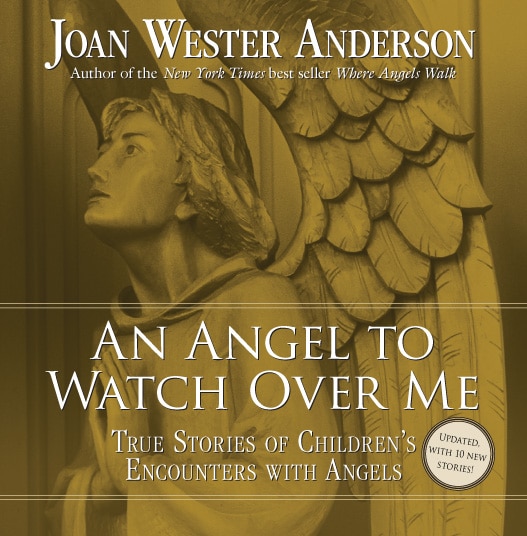 Couverture_An Angel To Watch Over Me True Stories Of Children's Encounters With Angels