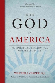 Front cover_With God In America: The Spiritual Legacy Of An Unlikely Jesuit