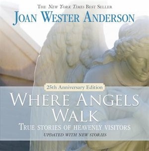 Front cover_Where Angels Walk (25th Anniversary Edition): True Stories Of Heavenly Visitors