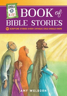 Front cover_Loyola Kids Book of Bible Stories