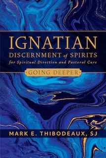 Front cover_Ignatian Discernment of Spirits for Spiritual Direction and Pastoral Care