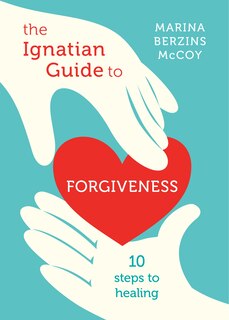Front cover_The Ignatian Guide to Forgiveness