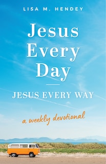 Front cover_Jesus Every Day, Jesus Every Way
