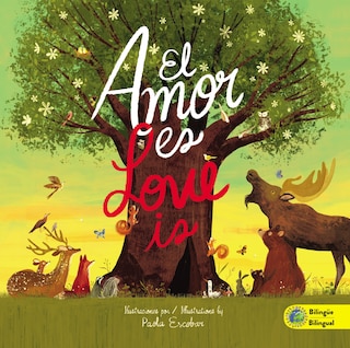 Front cover_Love Is (Bilingual) / El amor es (Bilingüe)