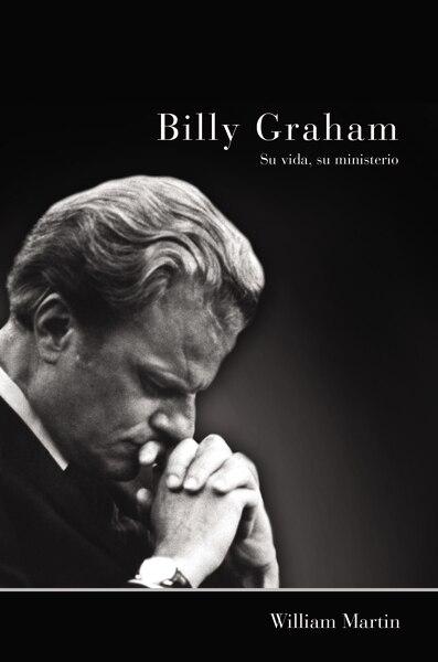 Front cover_Billy Graham - Su Vida, Su Ministerio