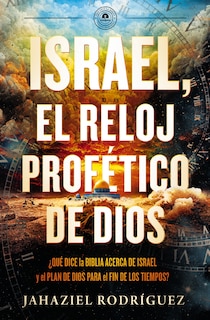 Front cover_Israel, el reloj profético de Dios