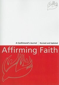 Front cover_Affirming Faith: A Confirmand's Journal