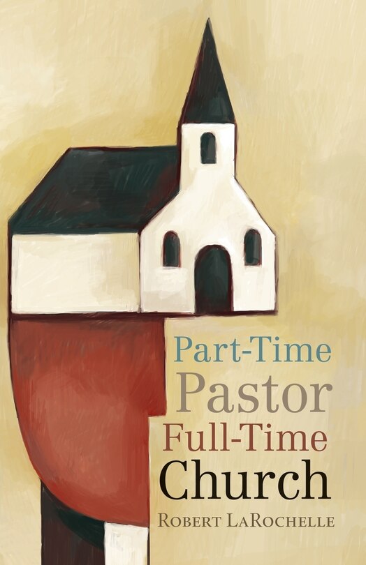 Front cover_Part-Time Pastor, Full-Time Church
