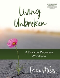 Front cover_Living Unbroken - Includes Seven-Session Video Series