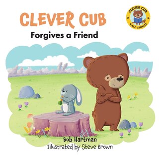 Front cover_Clever Cub Forgives a Friend