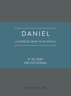 Front cover_Daniel: A Strong Man Is Faithful