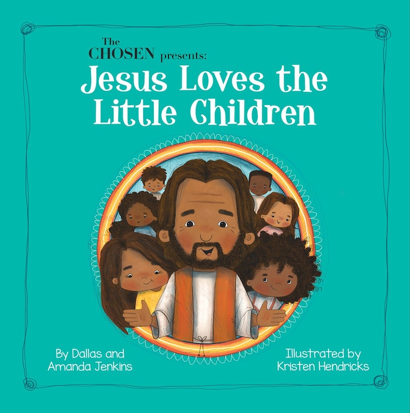 Front cover_The Chosen Presents: Jesus Loves the Little Children