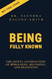 Front cover_Being Fully Known