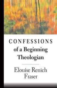 Front cover_Confessions of a Beginning Theologian