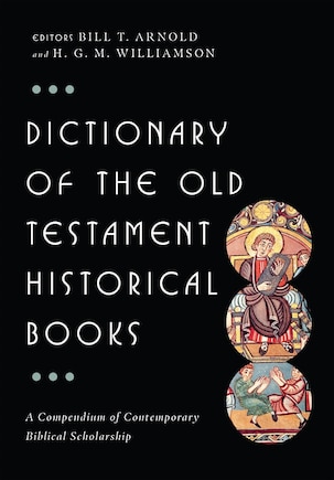 Dictionary Of The Old Testament: Historical Books