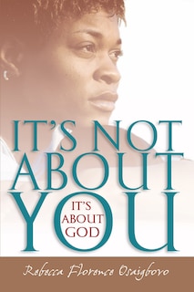 Front cover_It's Not about You--It's about God