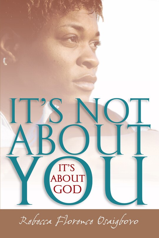 Front cover_It's Not about You--It's about God