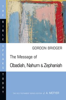Front cover_The MESSAGE OF OBADIAH, NAHUM AND ZEPHANIAH