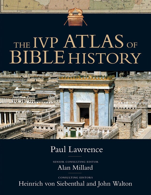 The Ivp Atlas Of Bible History