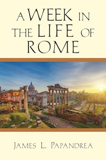 Front cover_A Week in the Life of Rome