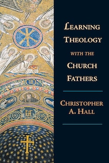 Couverture_Learning Theology With The Church Fathers